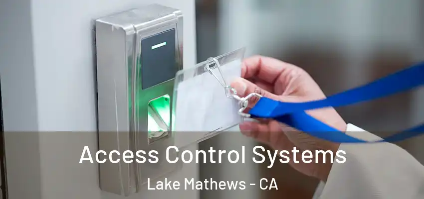  Access Control Systems Lake Mathews - CA