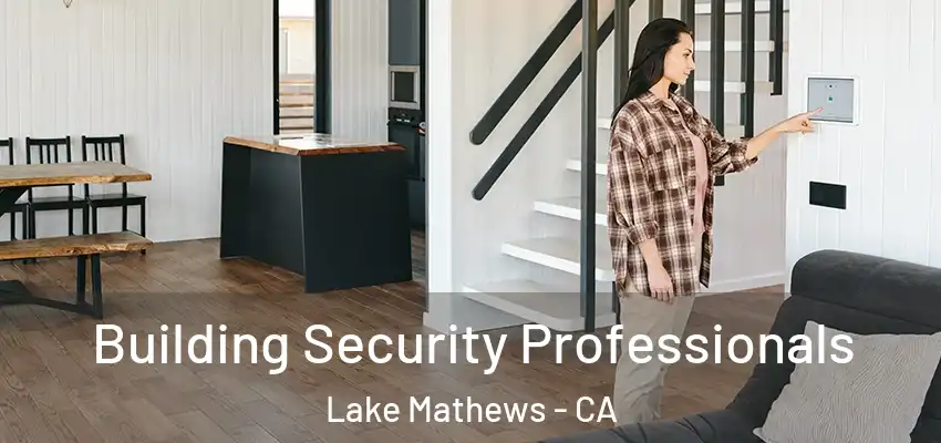  Building Security Professionals Lake Mathews - CA