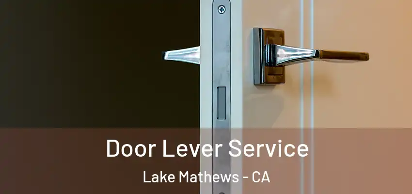  Door Lever Service Lake Mathews - CA