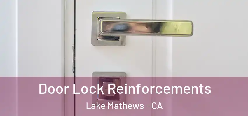  Door Lock Reinforcements Lake Mathews - CA