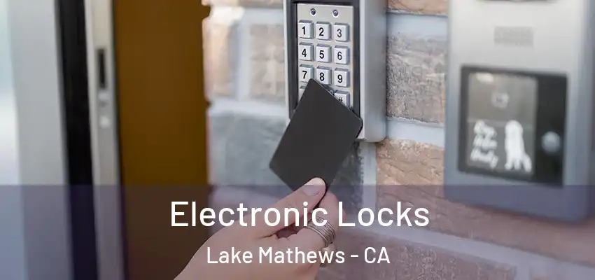  Electronic Locks Lake Mathews - CA