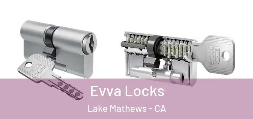  Evva Locks Lake Mathews - CA