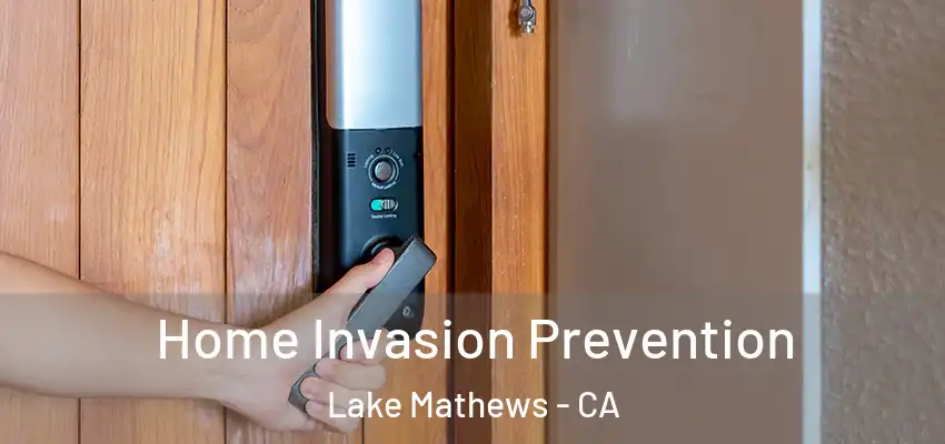  Home Invasion Prevention Lake Mathews - CA