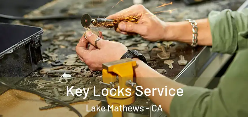  Key Locks Service Lake Mathews - CA
