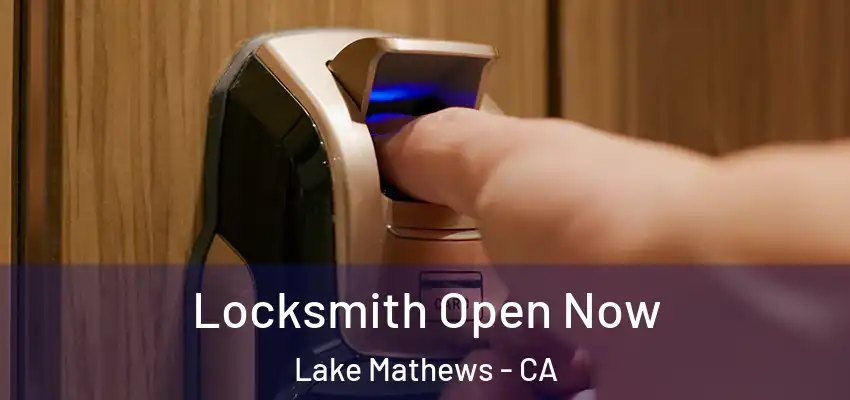  Locksmith Open Now Lake Mathews - CA