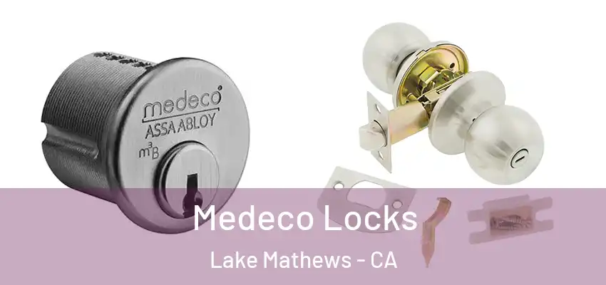  Medeco Locks Lake Mathews - CA