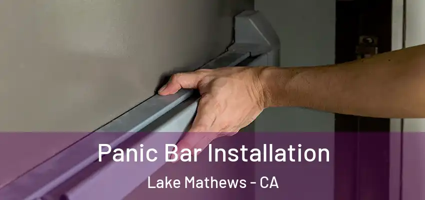  Panic Bar Installation Lake Mathews - CA