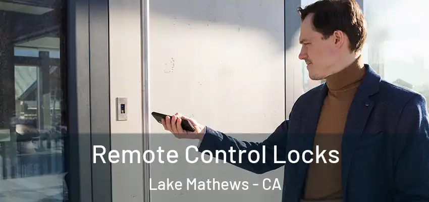  Remote Control Locks Lake Mathews - CA