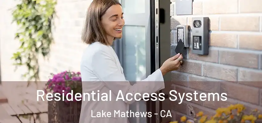  Residential Access Systems Lake Mathews - CA