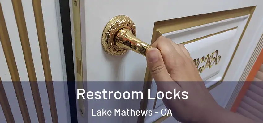  Restroom Locks Lake Mathews - CA
