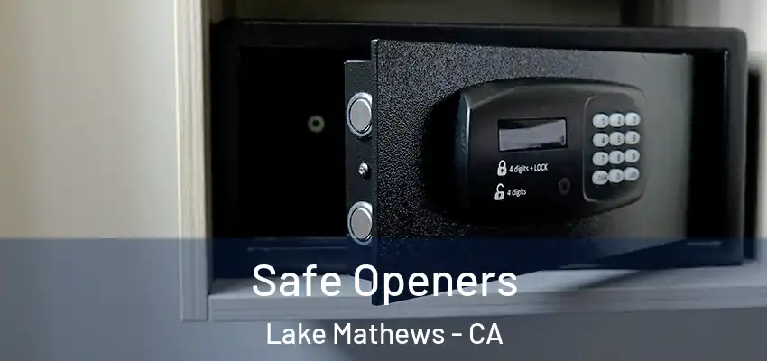  Safe Openers Lake Mathews - CA