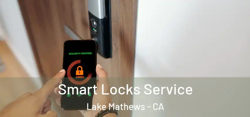  Smart Locks Service Lake Mathews - CA